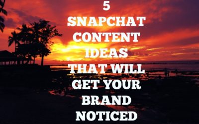 5 snapchat content ideas that will get your brand noticed - JJ Social Light - Atlanta GA